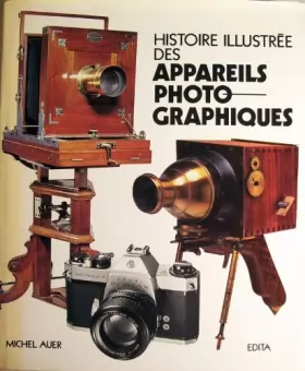 Couverture du produit · Histoire illustrée des appareils photographiques