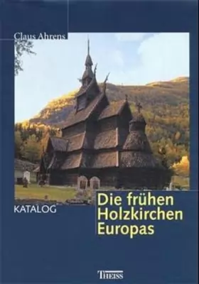 Couverture du produit · Die frühen Holzkirchen Europas, 2 Bde.