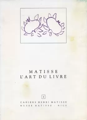 Couverture du produit · Henri Matisse, l'art du livre: Exposition, 4 juillet-30 septembre 1986 (Cahiers Henri Matisse) (French Edition)