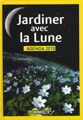Couverture du produit · Jardiner avec la Lune : Agenda 2010
