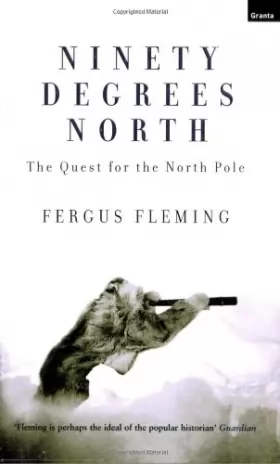 Couverture du produit · Ninety Degrees North: The Quest For The North Pole