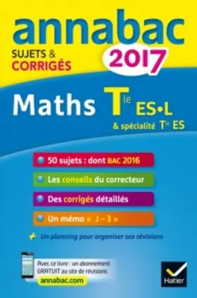 Couverture du produit · Annales Annabac 2017 Maths Tle ES, L: sujets et corrigés du bac   Terminale ES (spécifique & spécialité), L (spécialité)