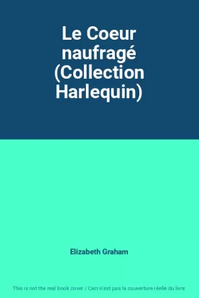 Couverture du produit · Le Coeur naufragé (Collection Harlequin)