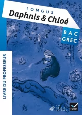 Couverture du produit · Oeuvre complète Grec Tle éd. 2015 - Daphnis et Chloé, Livre 1 (Longus) - Livre du professeur