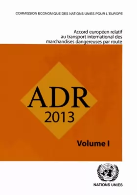 Couverture du produit · Accord européen relatif au transport international des marchandises dangereuses par route (ADR): 2 volumes