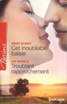 Couverture du produit · Cet inoubliable baiser - Troublant rapprochement