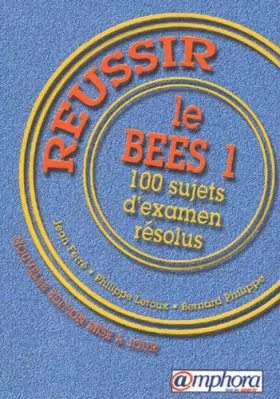 Couverture du produit · Réussir le B.E.E.S. 1 : 100 sujets d'examen résolus