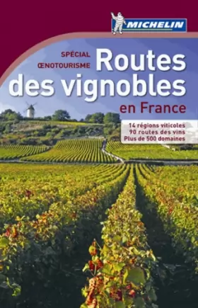 Couverture du produit · Routes des vignobles en France Michelin