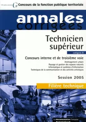 Couverture du produit · Technicien supérieur - Concours interne et de troisième voie 2005. Catégorie B