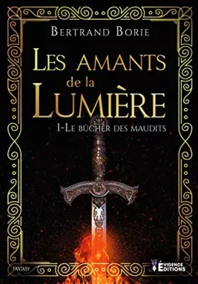 Couverture du produit · Les amants de la lumière Tome 1: Le bûcher des maudits