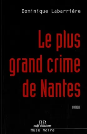 Couverture du produit · Le plus grand crime de Nantes