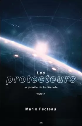 Couverture du produit · Les protecteurs - T2 : La planète de la discorde