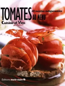 Couverture du produit · Tomates au menu : 40 recettes indispensables