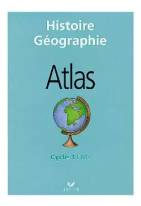 Couverture du produit · Histoire / Géographie, CM2 (avec atlas)