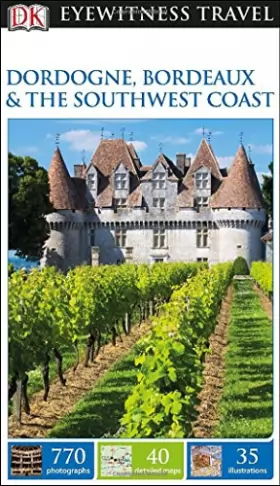 Couverture du produit · DK Eyewitness Travel Guide: Dordogne, Bordeaux & the Southwest Coast