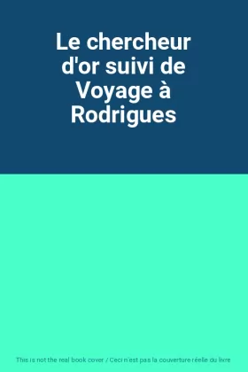 Couverture du produit · Le chercheur d'or suivi de Voyage à Rodrigues