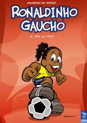 Couverture du produit · Ronaldinho Gaucho, Tome 2 : Vive le foot