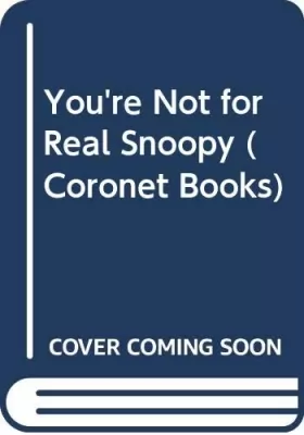 Couverture du produit · You're Not for Real Snoopy