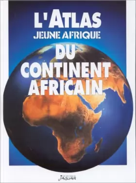 Couverture du produit · L'Atlas Jeune Afrique du continent africain