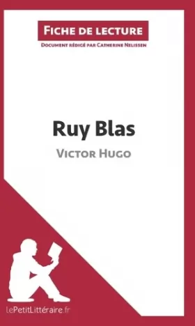 Couverture du produit · Ruy Blas de Victor Hugo (Fiche de lecture): Résumé Complet Et Analyse Détaillée De L'oeuvre