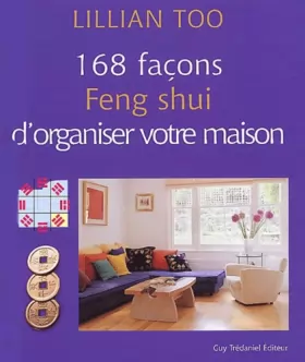 Couverture du produit · 168 façons Feng shui d'organiser votre maison