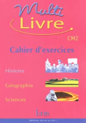 Couverture du produit · Multilivre CM2 : Histoire - Géographie - Sciences
