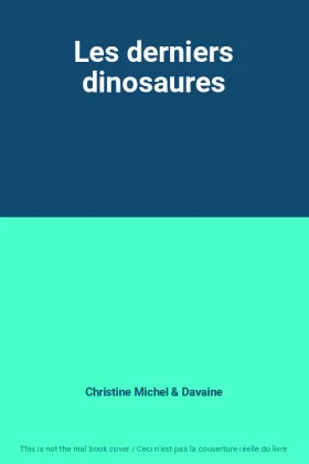 Couverture du produit · Les derniers dinosaures