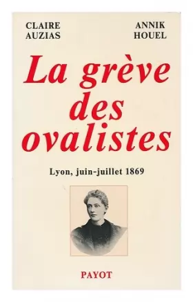 Couverture du produit · La grève des ovalistes : (Lyon, juin-juillet 1869)