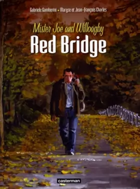 Couverture du produit · Red Bridge, Tome 1 : Mister Joe and Willoagby