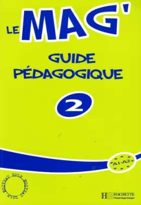 Couverture du produit · Le Mag' 2 - Guide pédagogique: Le Mag' 2 - Guide pédagogique