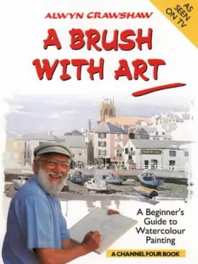 Couverture du produit · A Brush with Art: Beginner's Guide to Watercolour Painting