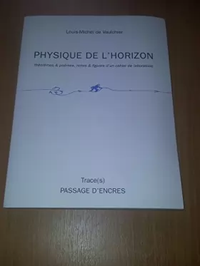 Couverture du produit · Physique De L'horizon - Théorèmes Et Poèmes,Notes Et Figures D'un Cahier De Laboratoire