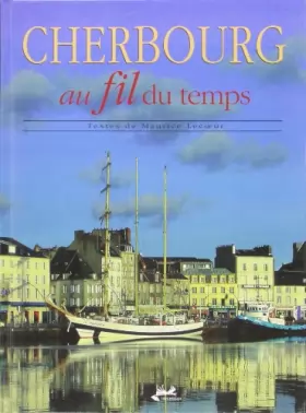 Couverture du produit · Cherbourg au Fil du Temps