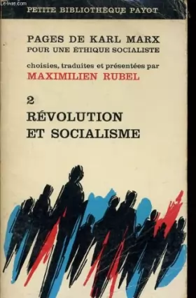 Couverture du produit · Pages de karl marx pour une ethique socialiste, 2: revolution et socialisme