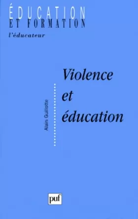 Couverture du produit · Violence et éducation : Incidents, incivilités et autorité dans le contexte scolaire