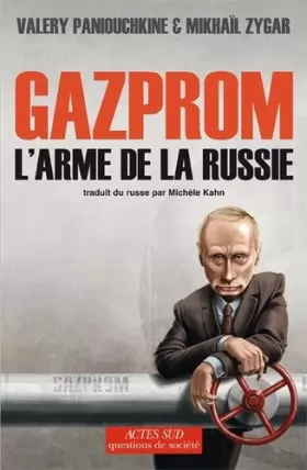 Couverture du produit · Gazprom, L'arme De La Russie