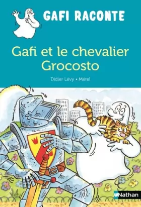 Couverture du produit · Gafi et le chevalier Grocosto - Dès 6 ans