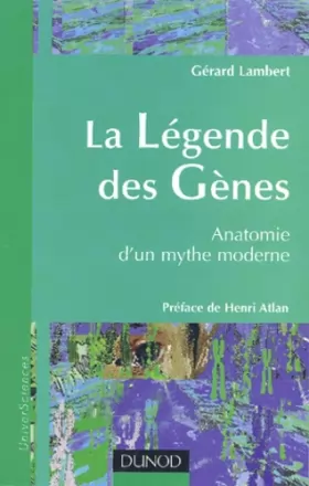 Couverture du produit · La légende des gènes : Anatomie d'un mythe moderne