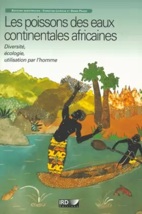 Couverture du produit · LES POISSONS DES EAUX CONTINENTALES AFRICAINES. Diversité, écologie, utilisation par l'homme
