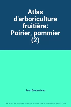 Couverture du produit · Atlas d'arboriculture fruitière: Poirier, pommier (2)