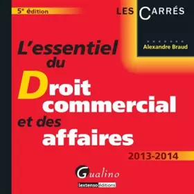 Couverture du produit · L'essentiel du droit commercial et des affaires 2013-2014