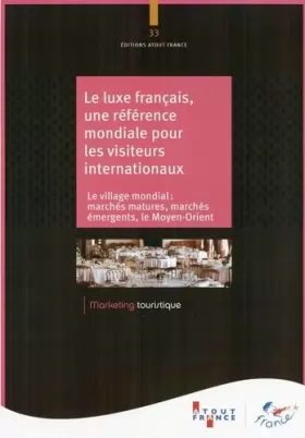 Couverture du produit · Le luxe français, une référence mondiale pour les visiteurs internationaux - Le village mondial : marchés matures, marchés émer
