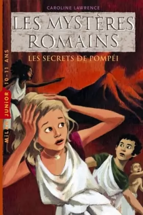 Couverture du produit · Mystères romains (les ): T.2 : Les secrets de Pompéi