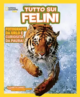 Couverture du produit · Tutto sui felini. Ediz. a colori