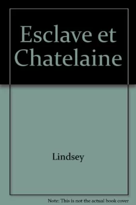 Couverture du produit · Esclave et Chatelaine