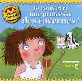 Couverture du produit · Je veux être une princesse des cavernes !