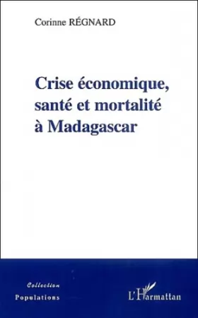 Couverture du produit · Crise économique, santé et mortalité à Madagascar