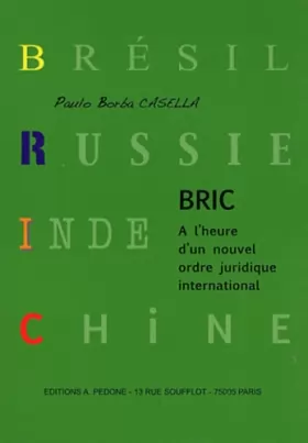 Couverture du produit · BRIC Brésil, Inde, Chine et Afrique du Sud : à l'heure d'un nouvel ordre juridique international