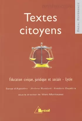 Couverture du produit · Textes citoyens : Education civique, juridique et sociale - Lycée