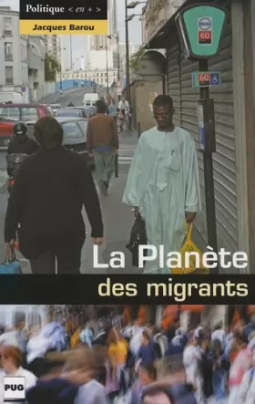 Couverture du produit · La Planète des migrants : Circulations migratoires et constitution de diasporas à l'aube du XXIe siècle